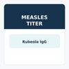 Measles (Rubeola) Titer