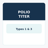 Poliovirus Types 1 and 3 Immune Antibody