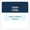 Tetanus, Diphtheria  & Pertussis Titer