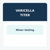 Varicella Titer blood test kit for minors checking chickenpox immunity antibodies